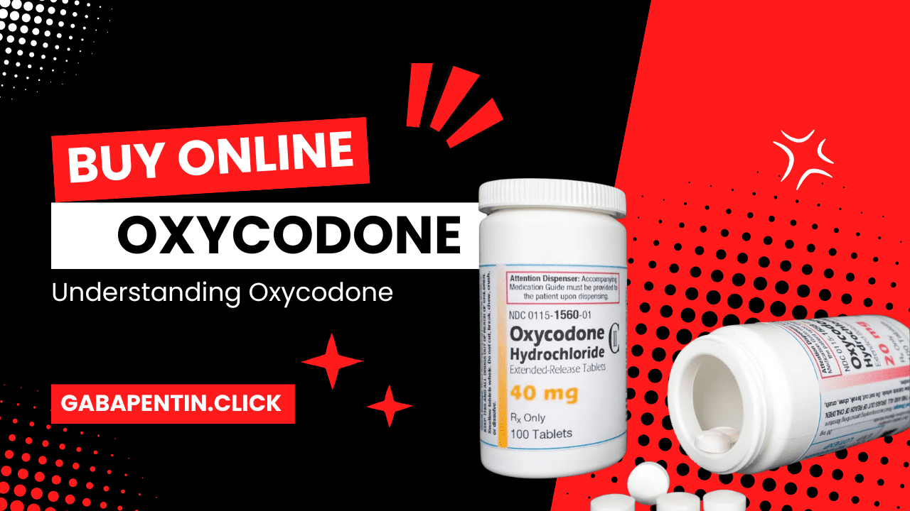 Buy Oxycodone Online With gabapentin.click